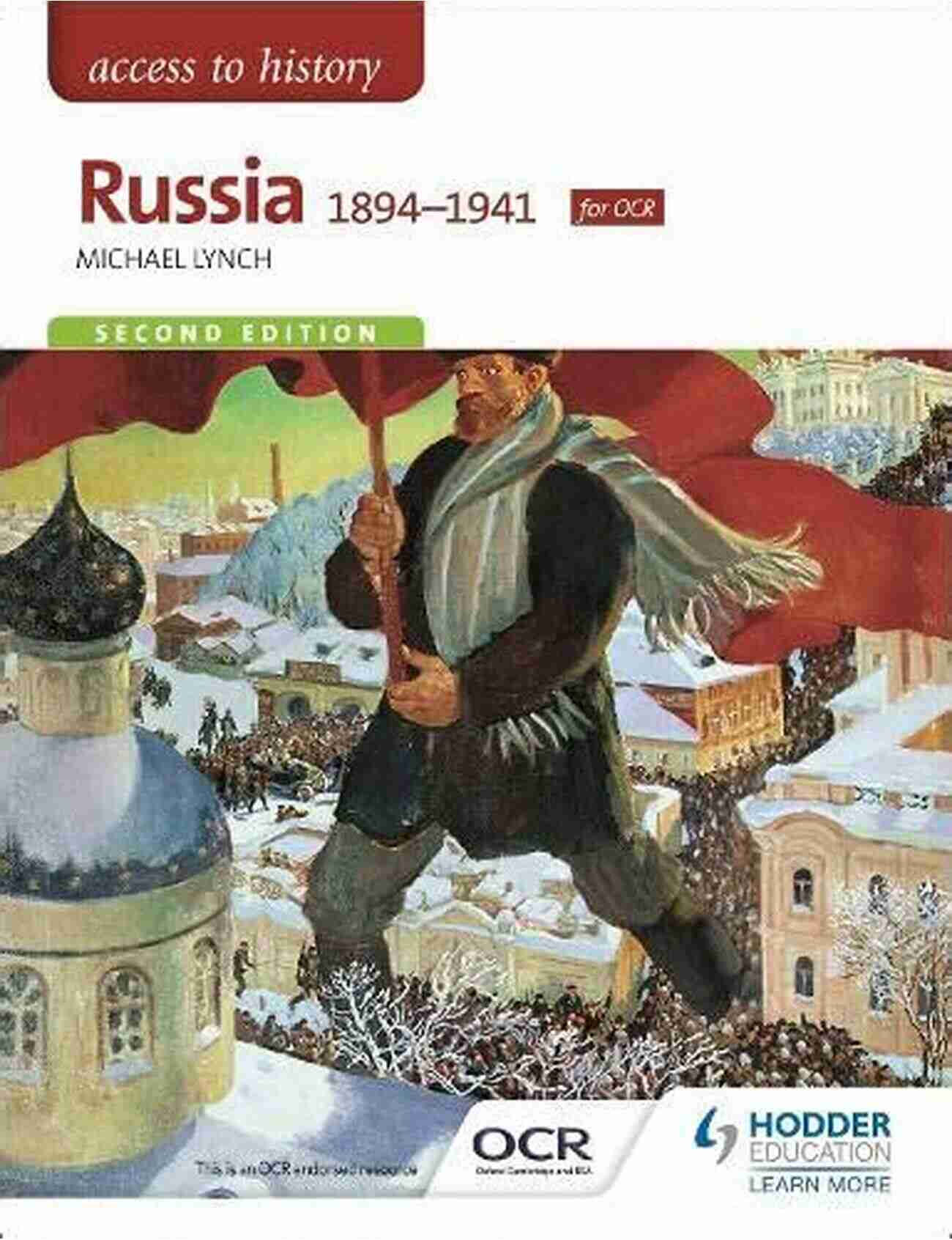 Access To History Russia 1894 1941 For OCR Second Edition Access To History: Russia 1894 1941 For OCR Second Edition