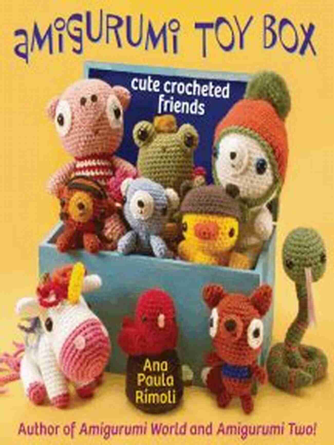 Amigurumi Toy Box Cute Crocheted Friends Amigurumi Toy Box: Cute Crocheted Friends