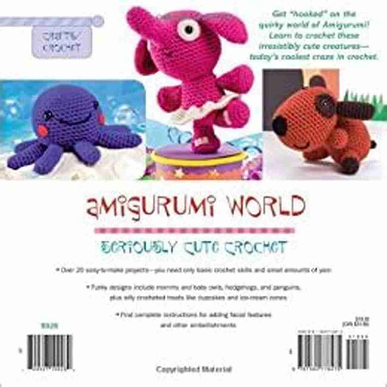 Amigurumi World Seriously Cute Crochet Amigurumi World: Seriously Cute Crochet