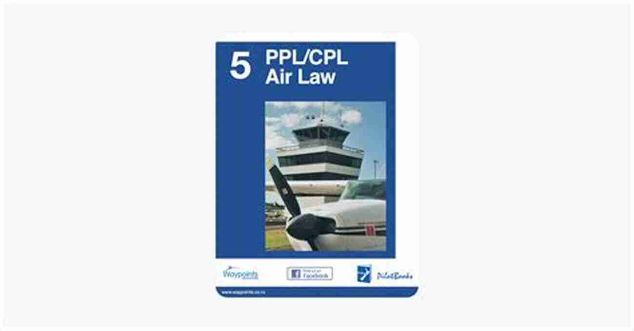 Atpla Air Law Pilotbooks 14 The Ultimate Guide To Aviation Regulations ATPL(A) Air Law (PilotBooks 14)