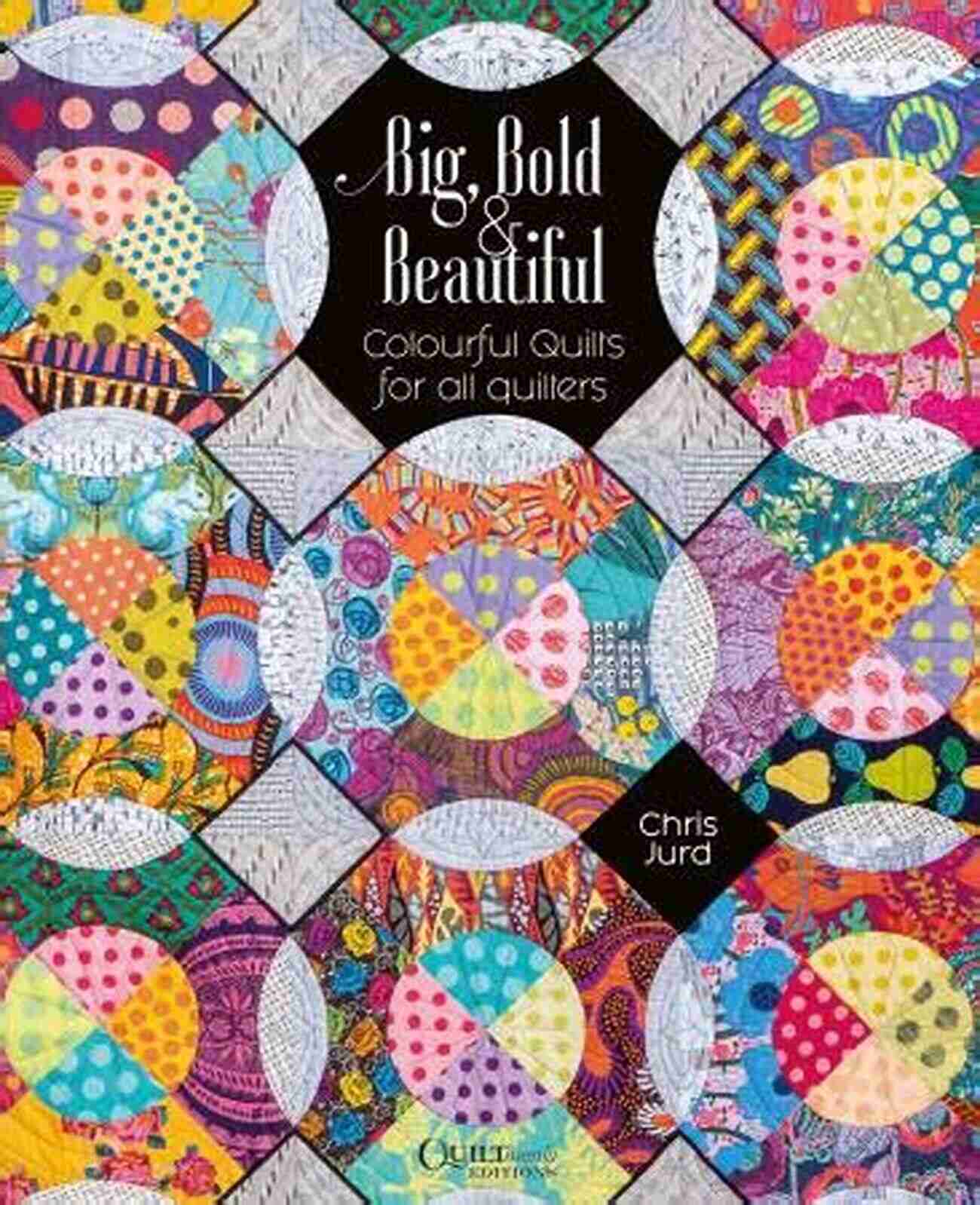 Bold And Beautiful Quilt By David Wilson The Modern Medallion Workbook: 11 Designers Share Quilt Projects To Make Mix Match