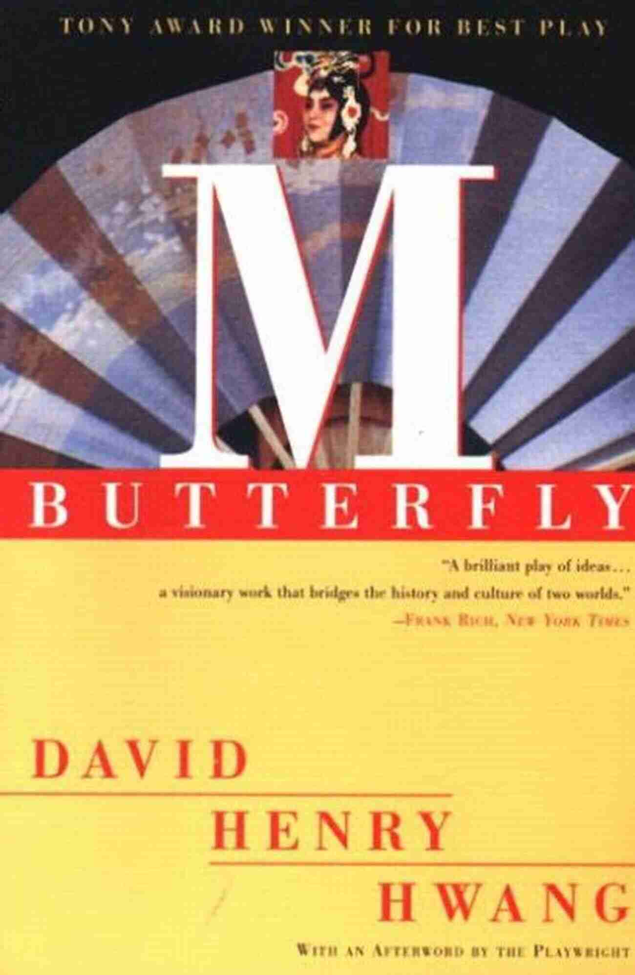 Butterfly With An Afterword By The Playwright M Butterfly: With An Afterword By The Playwright