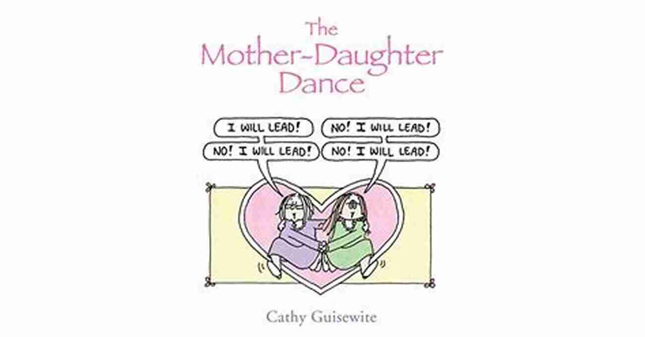 Cathy Guisewite's The Mother Daughter Dance Book Cover The Mother Daughter Dance Cathy Guisewite