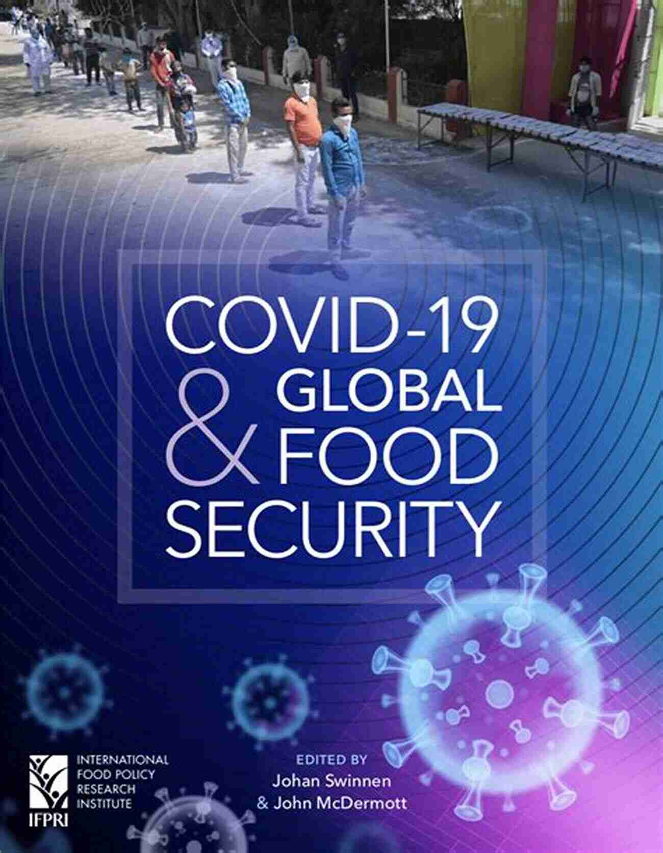 Covid 19 and Global Food Security