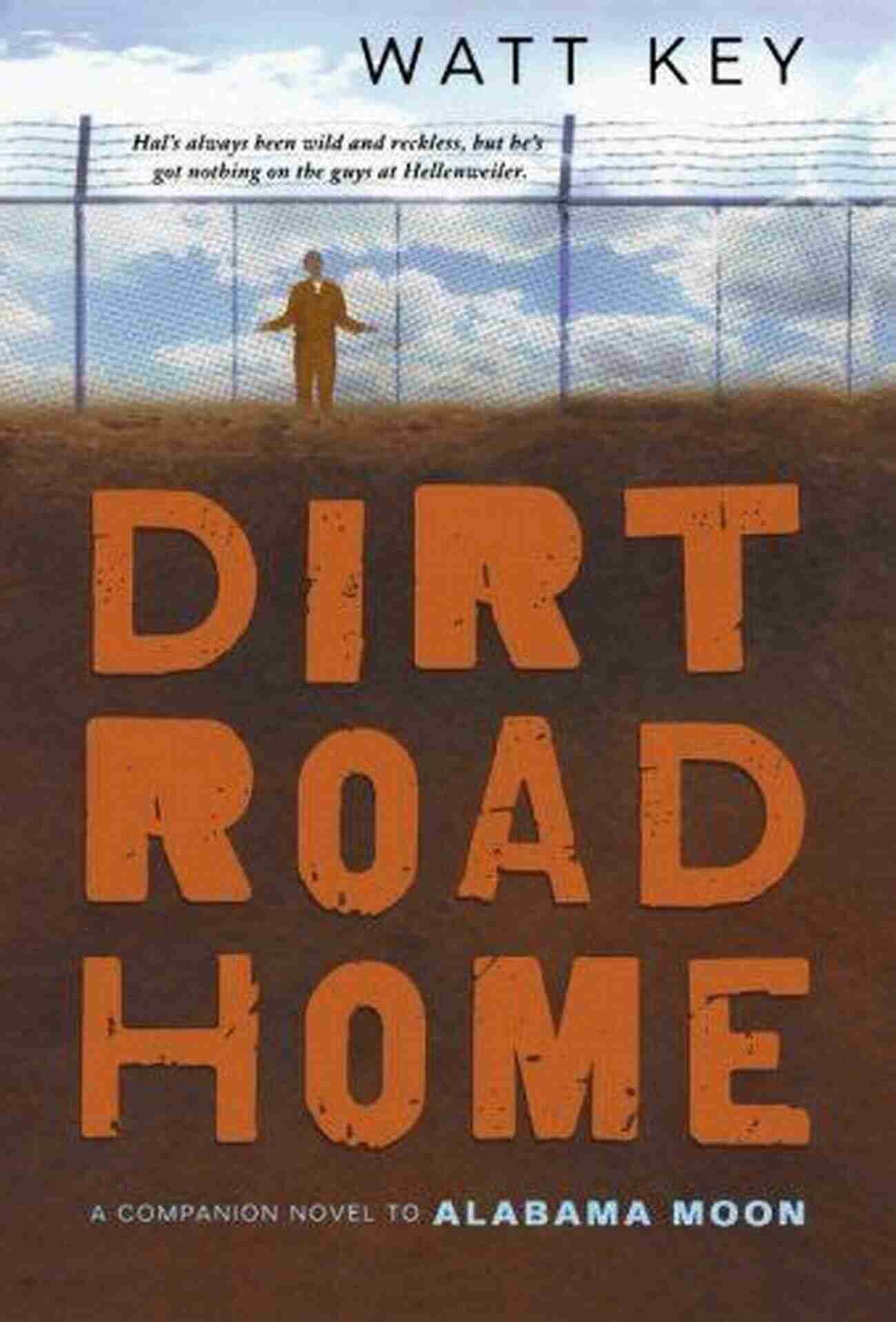 Dirt Road Home Novel Alabama Moon Dirt Road Home: A Novel (Alabama Moon 2)