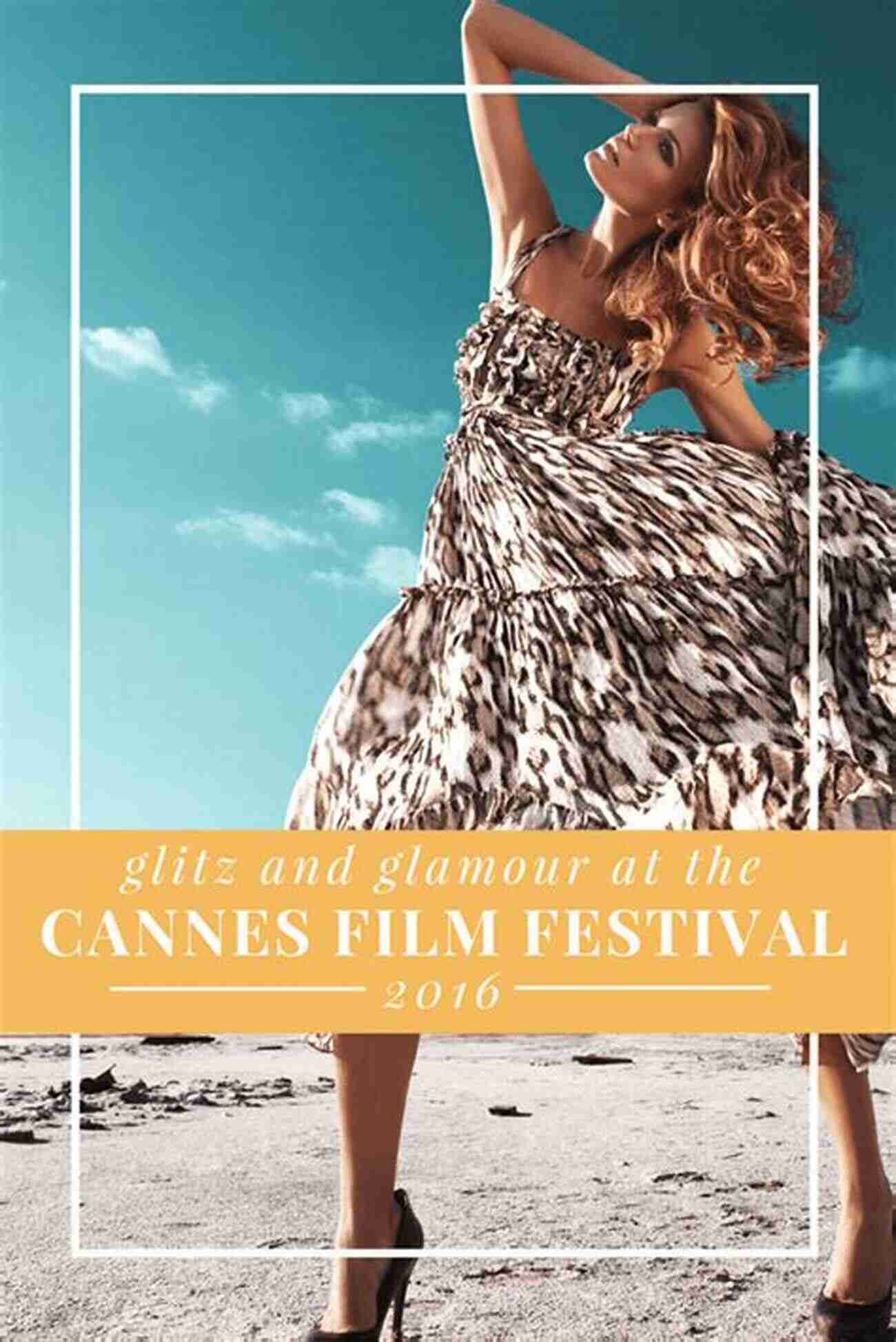 Experience The Glitz And Glamour Of Cannes Film Festival Cannes The Delaplaine 2022 Long Weekend Guide