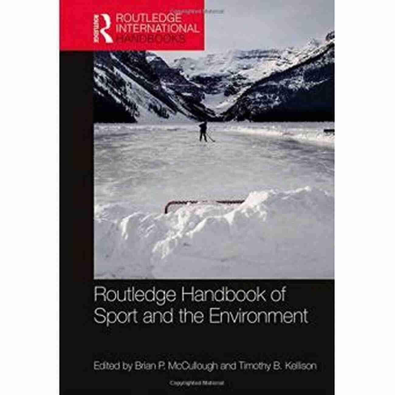 Explore The Routledge Handbook Of Sport And The Environment Routledge Handbook Of Sport And The Environment (Routledge International Handbooks)