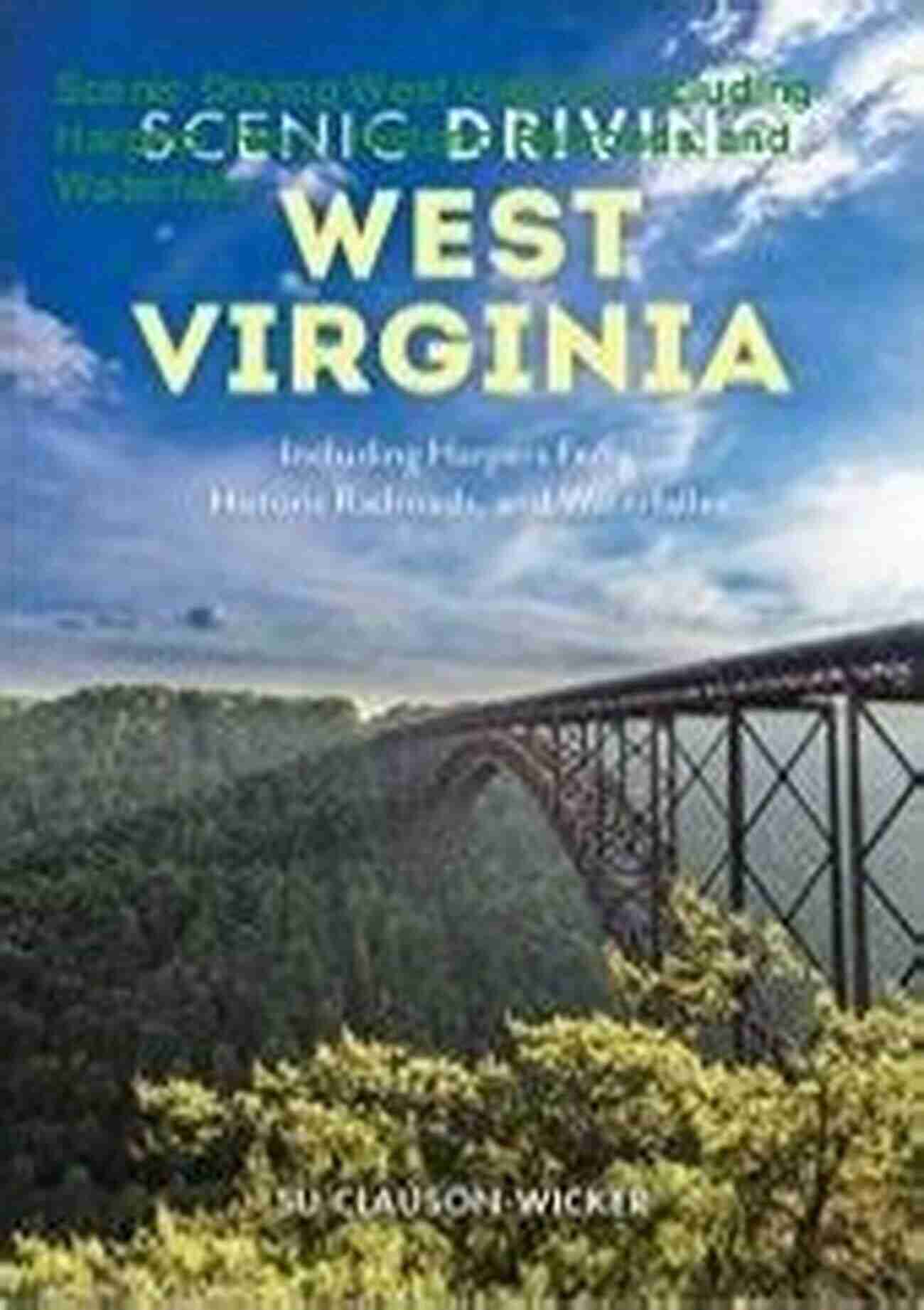 Exploring The Breathtaking Harpers Ferry Historic Railroads And Cascading Waterfalls In West Virginia Scenic Driving West Virginia: Including Harpers Ferry Historic Railroads And Waterfalls