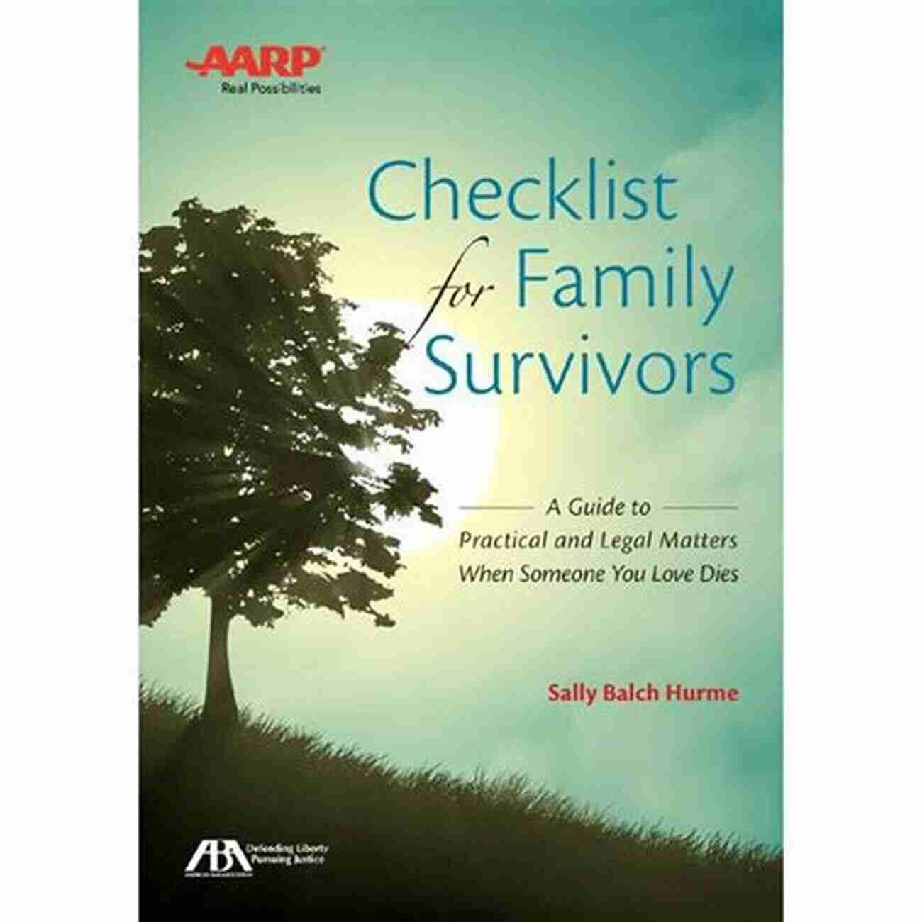 Family Emergency Preparedness ABA/AARP Checklist For Family Survivors: A Guide To Practical And Legal Matters When Someone You Love Dies