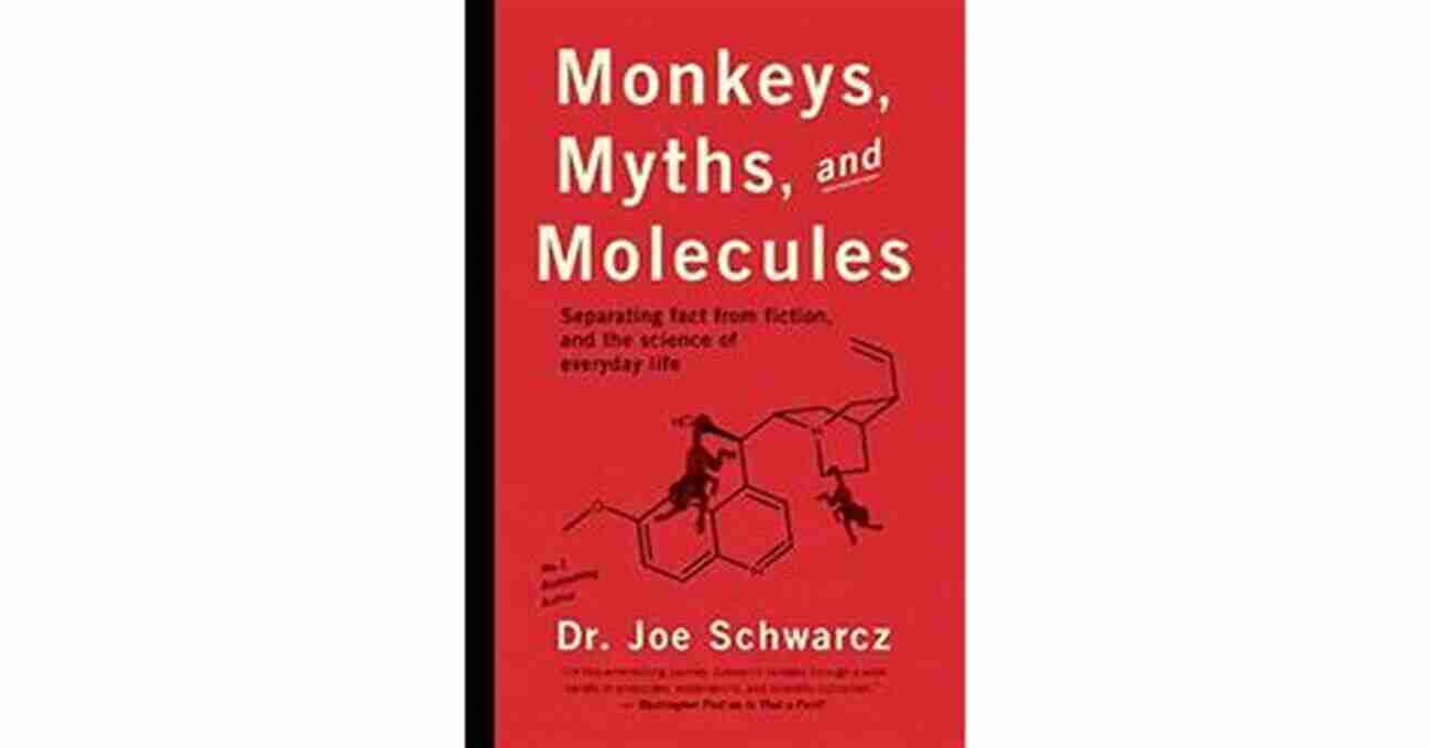 Fascinating Monkeys: Myths And Molecules Monkeys Myths And Molecules: Separating Fact From Fiction In The Science Of Everyday Life