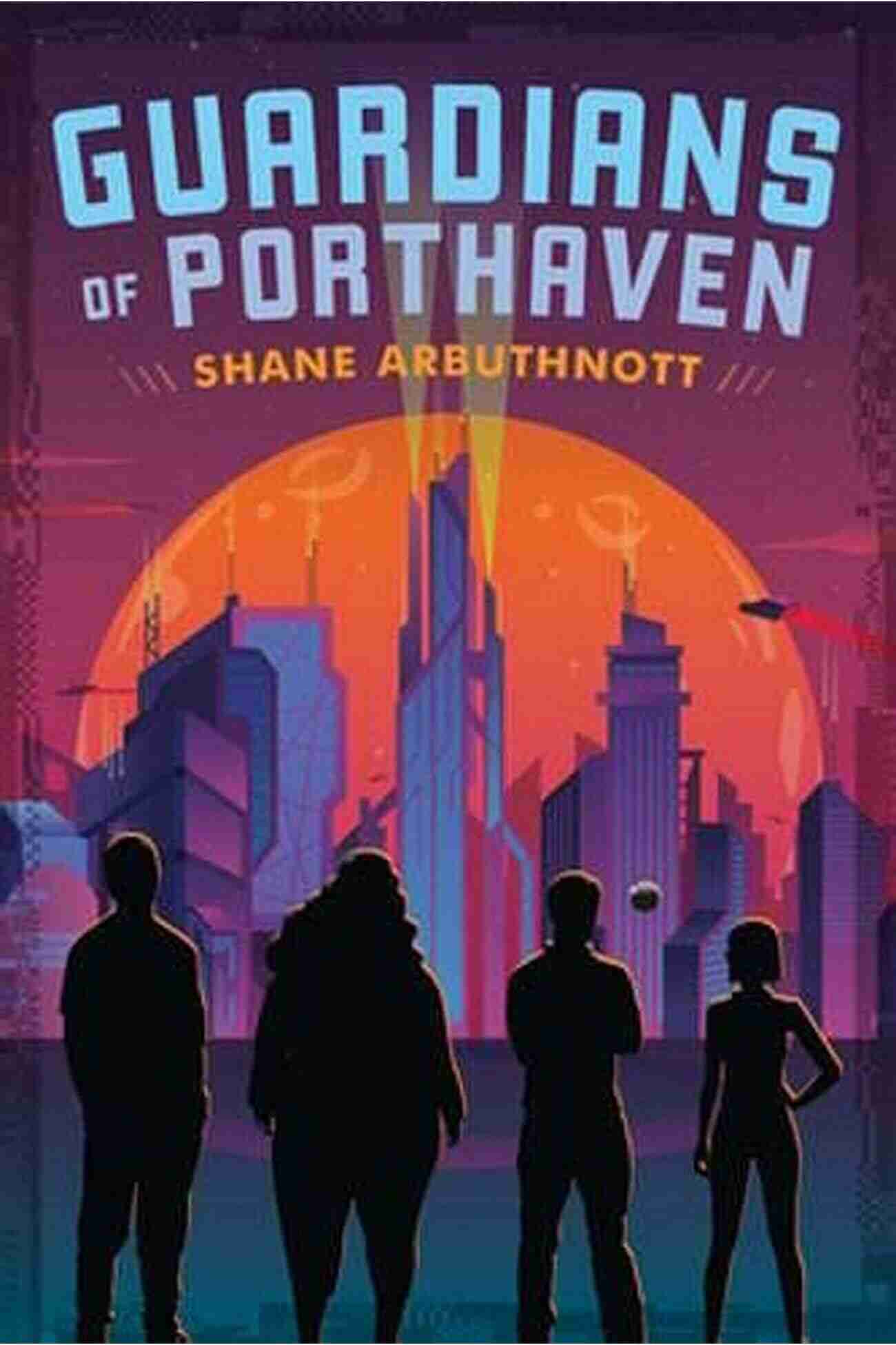 Guardians Of Porthaven Book Cover By Shane Arbuthnott Guardians Of Porthaven Shane Arbuthnott