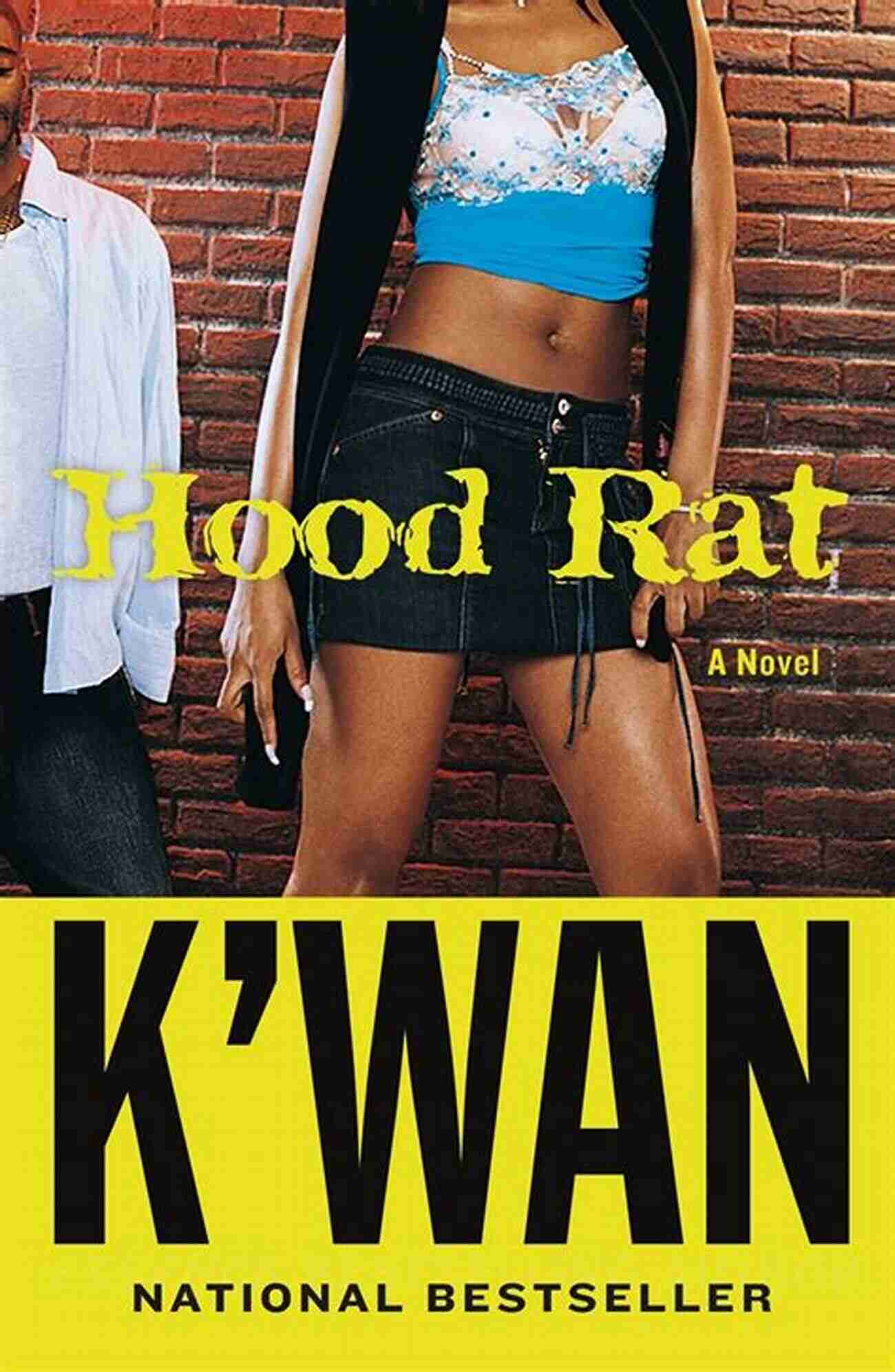 Hood Rat Novel Wan A Gritty Urban Fiction Masterpiece Hood Rat: A Novel K Wan