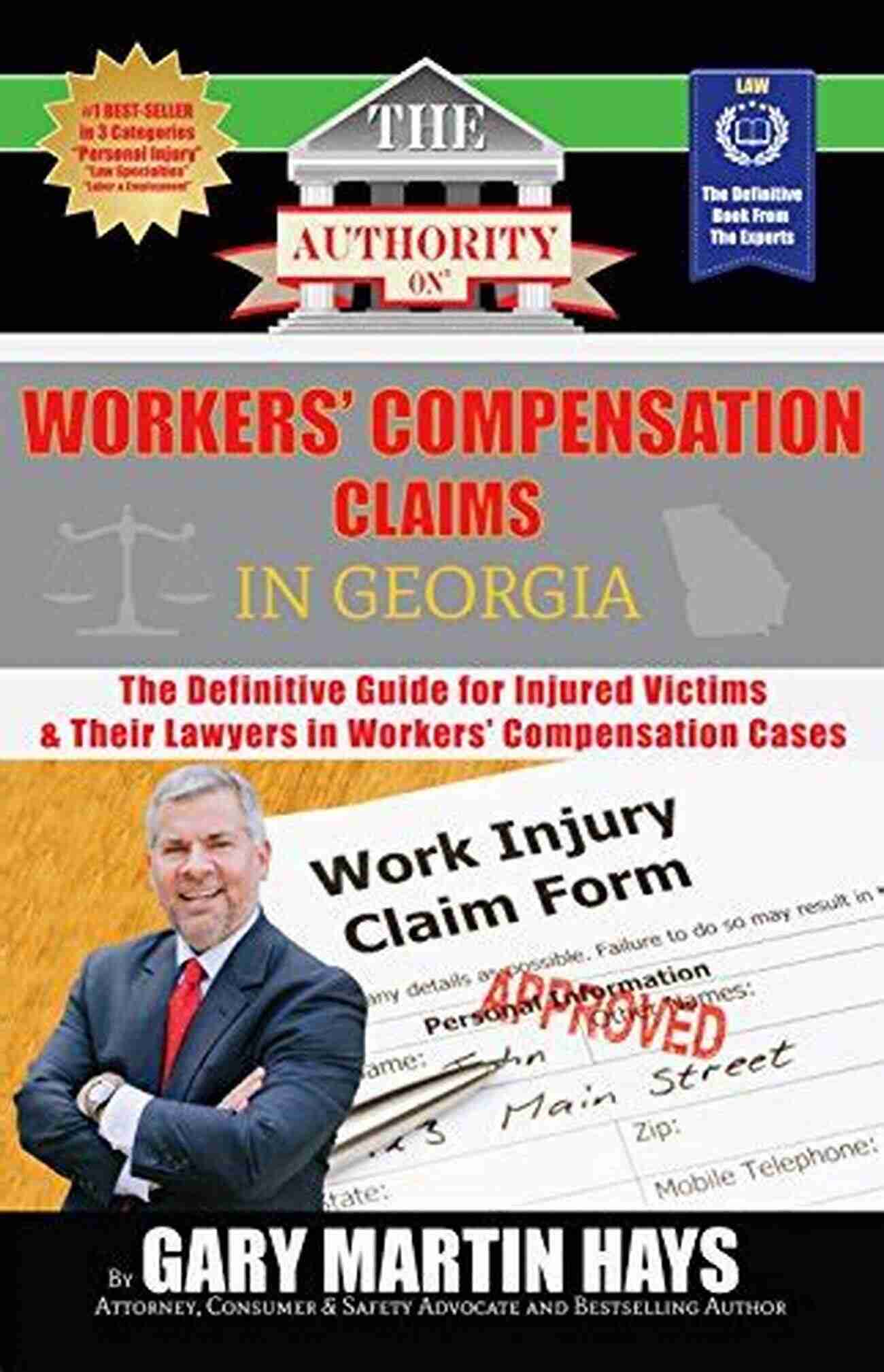 Injured Workers Compensation The Authority On Workers Compensation Claims: The Definitive Guide For Injured Victims Their Lawyers In Workers Compensation Cases