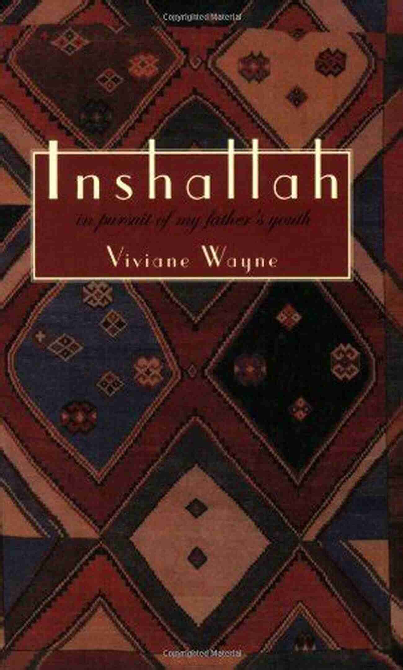 Inshallah: In Pursuit Of My Father's Youth Inshallah: In Pursuit Of My Father S Youth