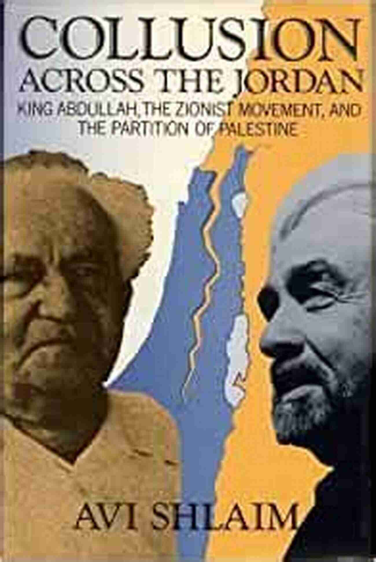 King Abdullah And The Zionist Movement A Historical Alliance Britain And Jordan: Imperial Strategy King Abdullah I And The Zionist Movement (Library Of Modern Middle East Studies 108)