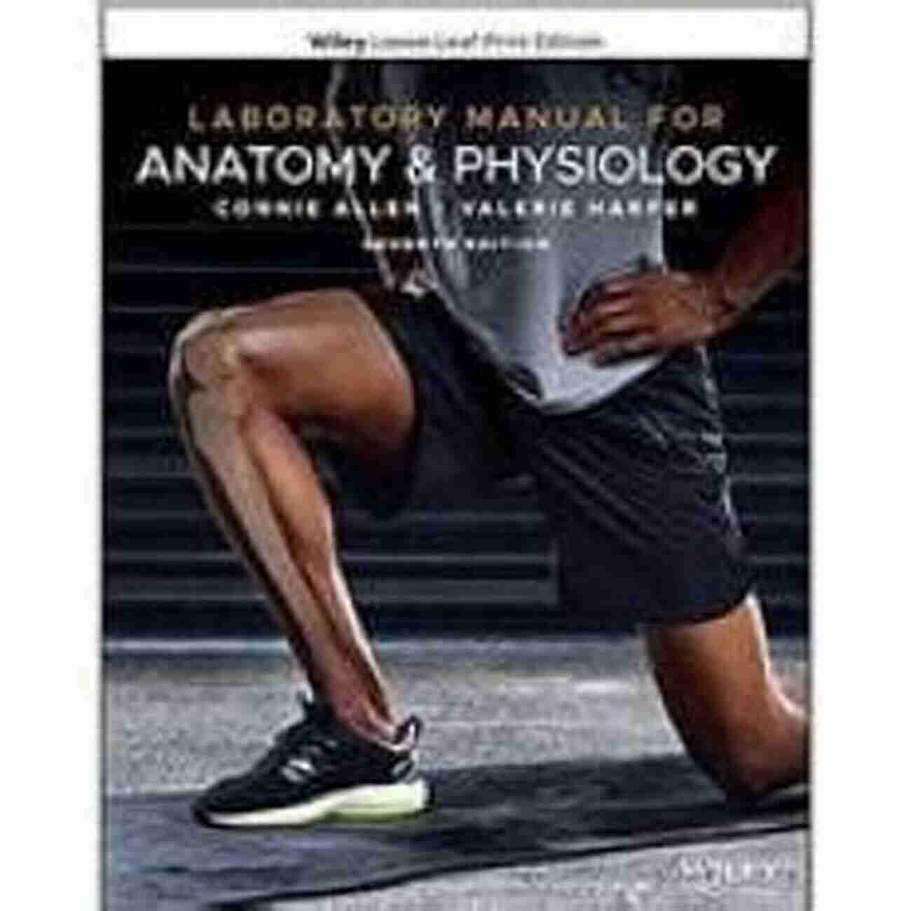 Laboratory Manual For Anatomy And Physiology 7th Edition: Exploring The Human Body With Detailed Activities And Experiments Laboratory Manual For Anatomy And Physiology 7th Edition