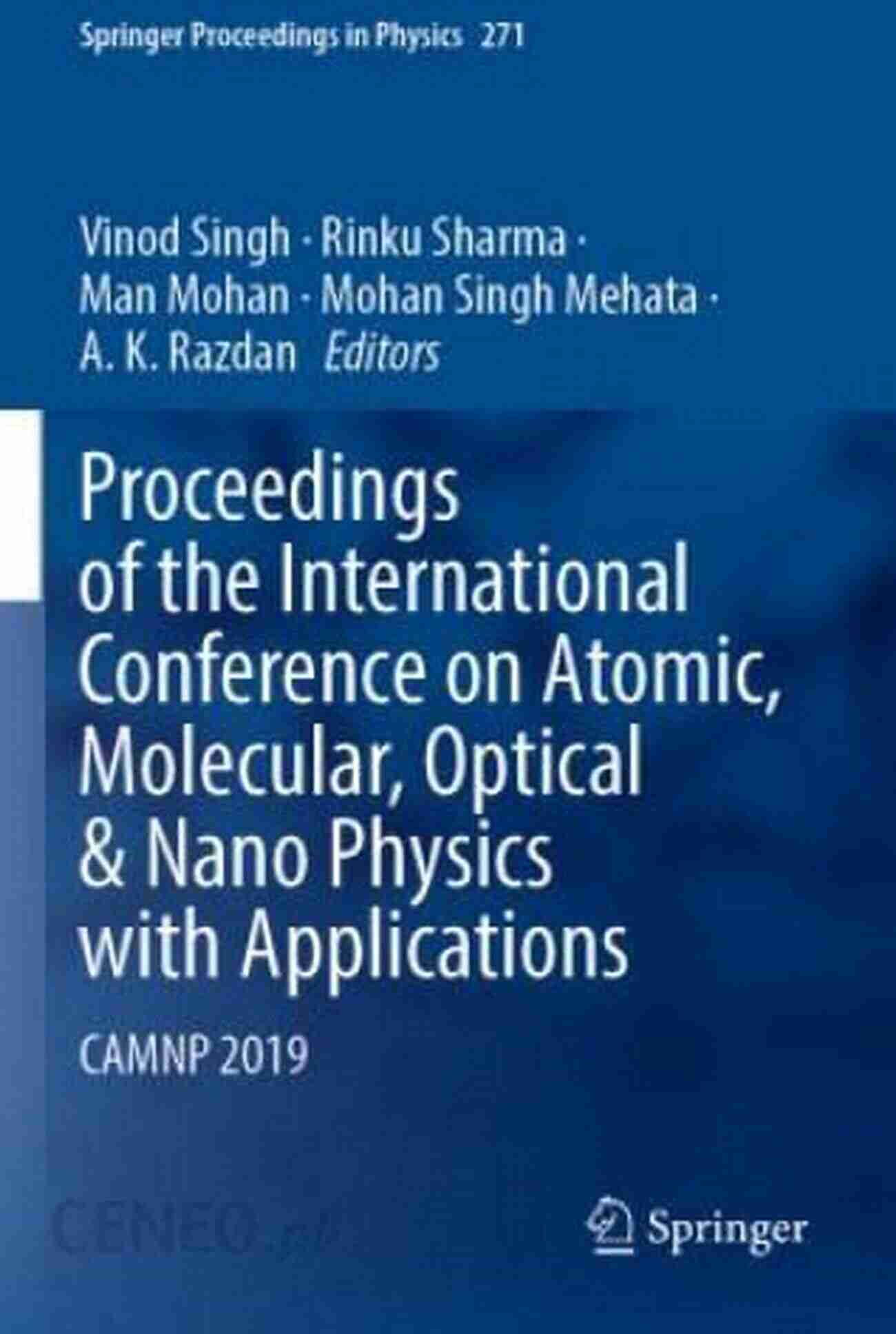 Latest Breakthroughs In AMON Research: The Proceedings Of The International Conference On Atomic Molecular Optical Nano Proceedings Of The International Conference On Atomic Molecular Optical Nano Physics With Applications: CAMNP 2019 (Springer Proceedings In Physics 271)