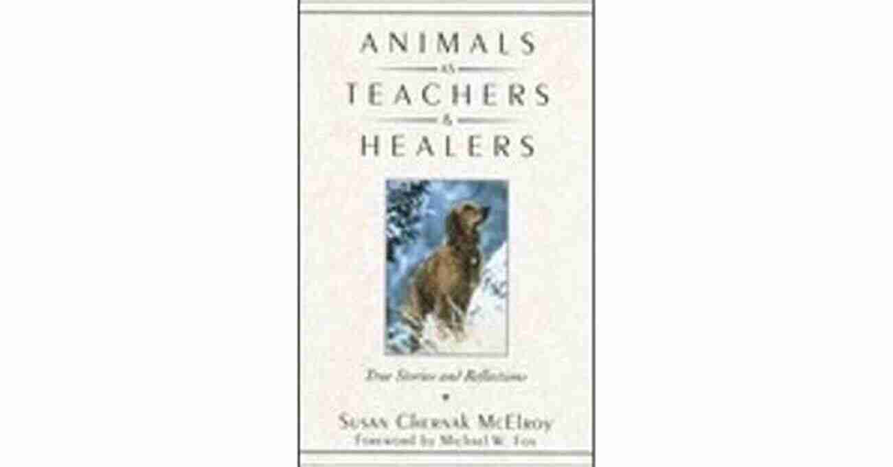 Living With Animals As Teachers And Healers All My Relations: Living With Animals As Teachers And Healers