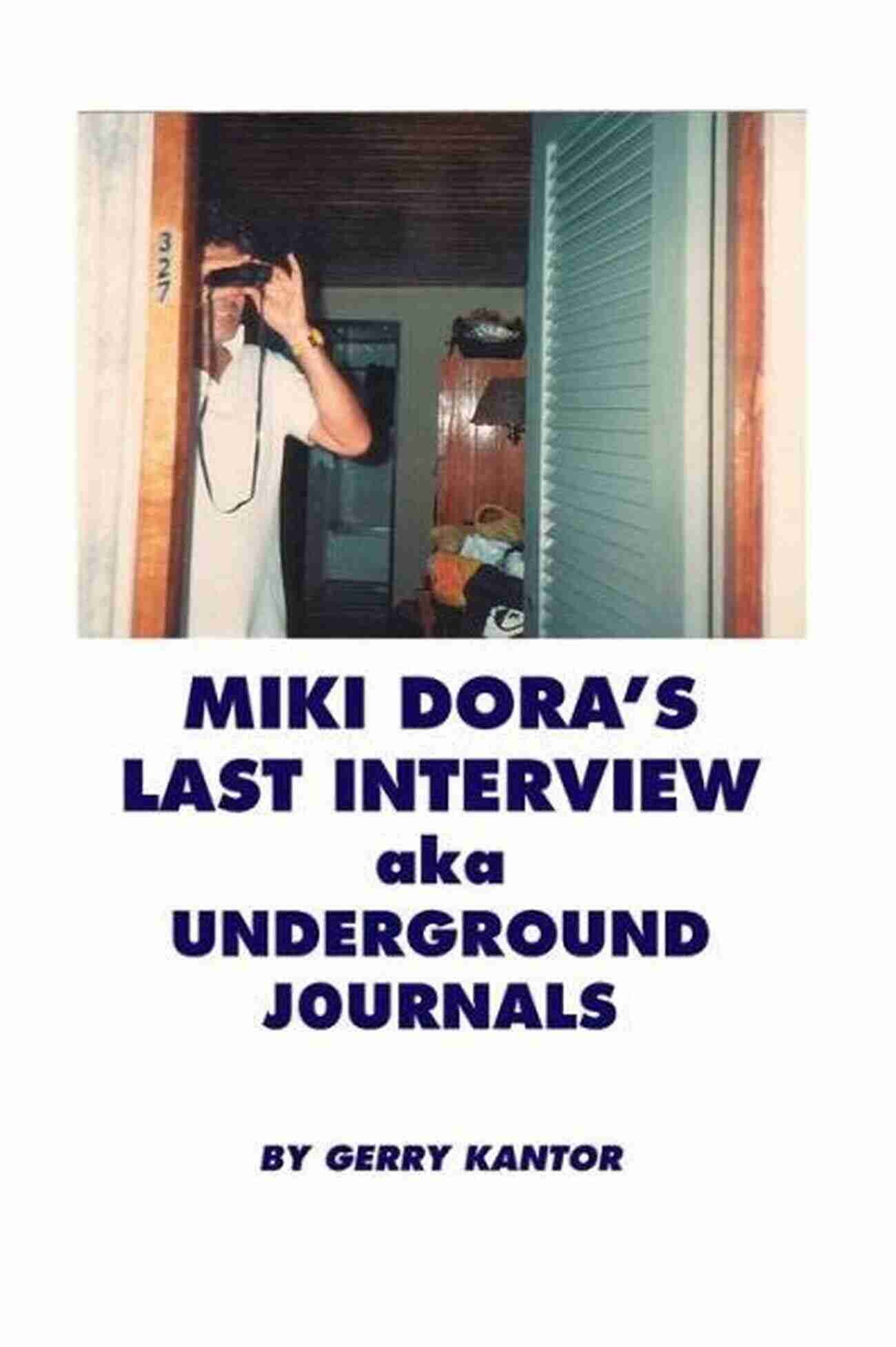 Miki Dora's Underground Journals Miki Dora S Last Interview Aka Underground Journals