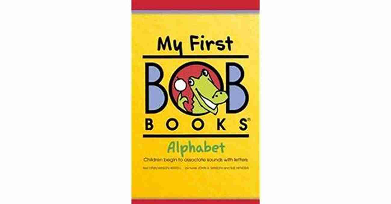 My First Bob Books Alphabet Children Exploring The Letters Through Colorful Illustrations My First Bob Books: Alphabet