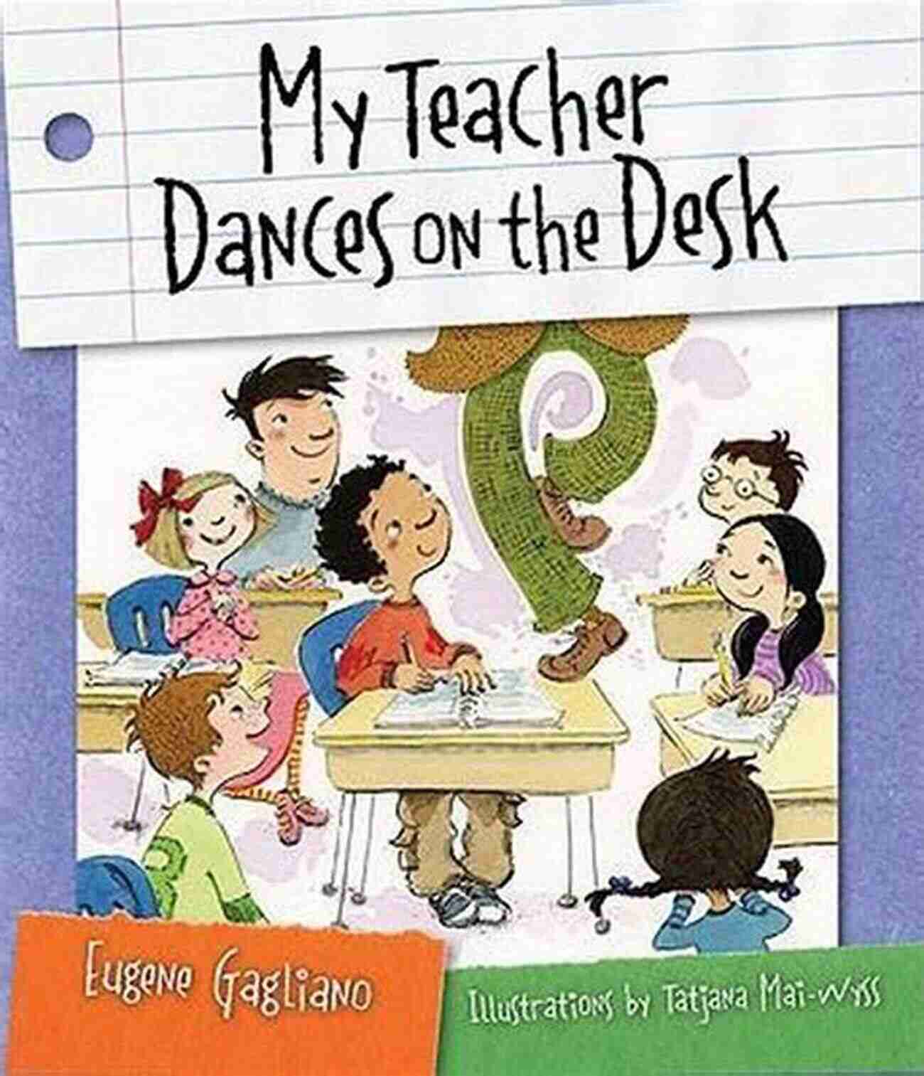 My Teacher Dances On The Desk Creating Joyful Learning Experiences My Teacher Dances On The Desk