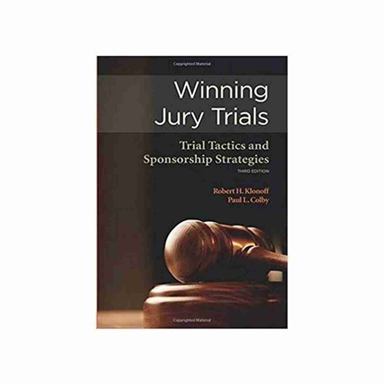 NITA Trial Tactics And Sponsorship Strategies Trial Technique And Evidence: Trial Tactics And Sponsorship Strategies (NITA)