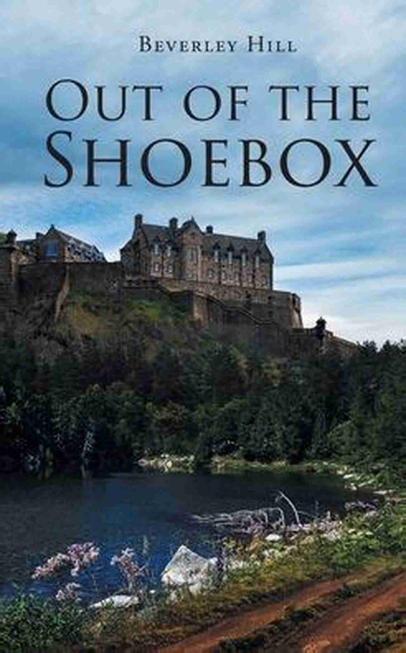 Out Of The Shoebox Unveiling The Untold Stories Out Of The Shoebox: A Family Mystery Uncovered (World War II Survivor Memoir 2)