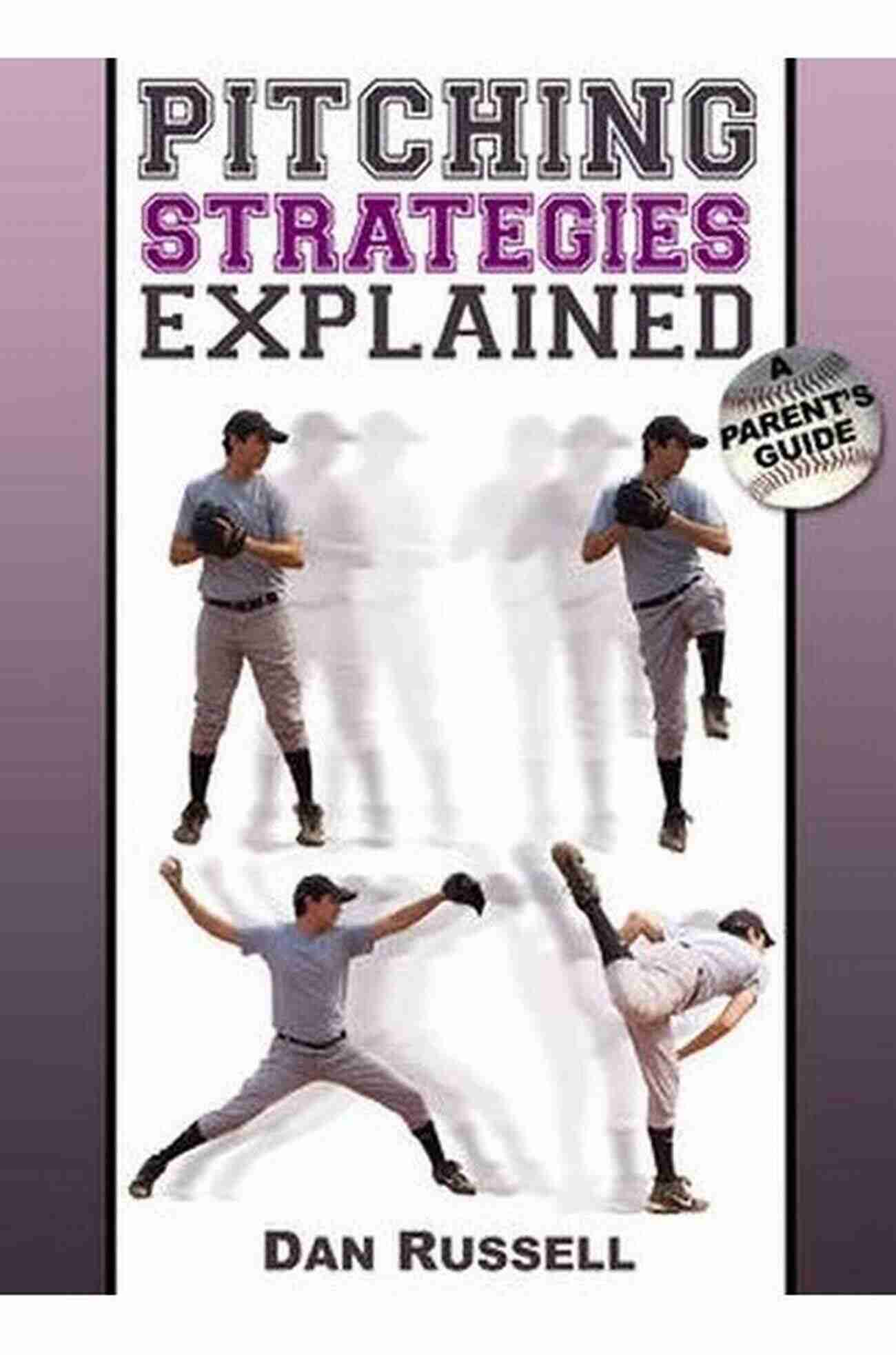 Parent Guide To Pitching Strategies Explained Pitching Strategies Explained: A Parent S Guide