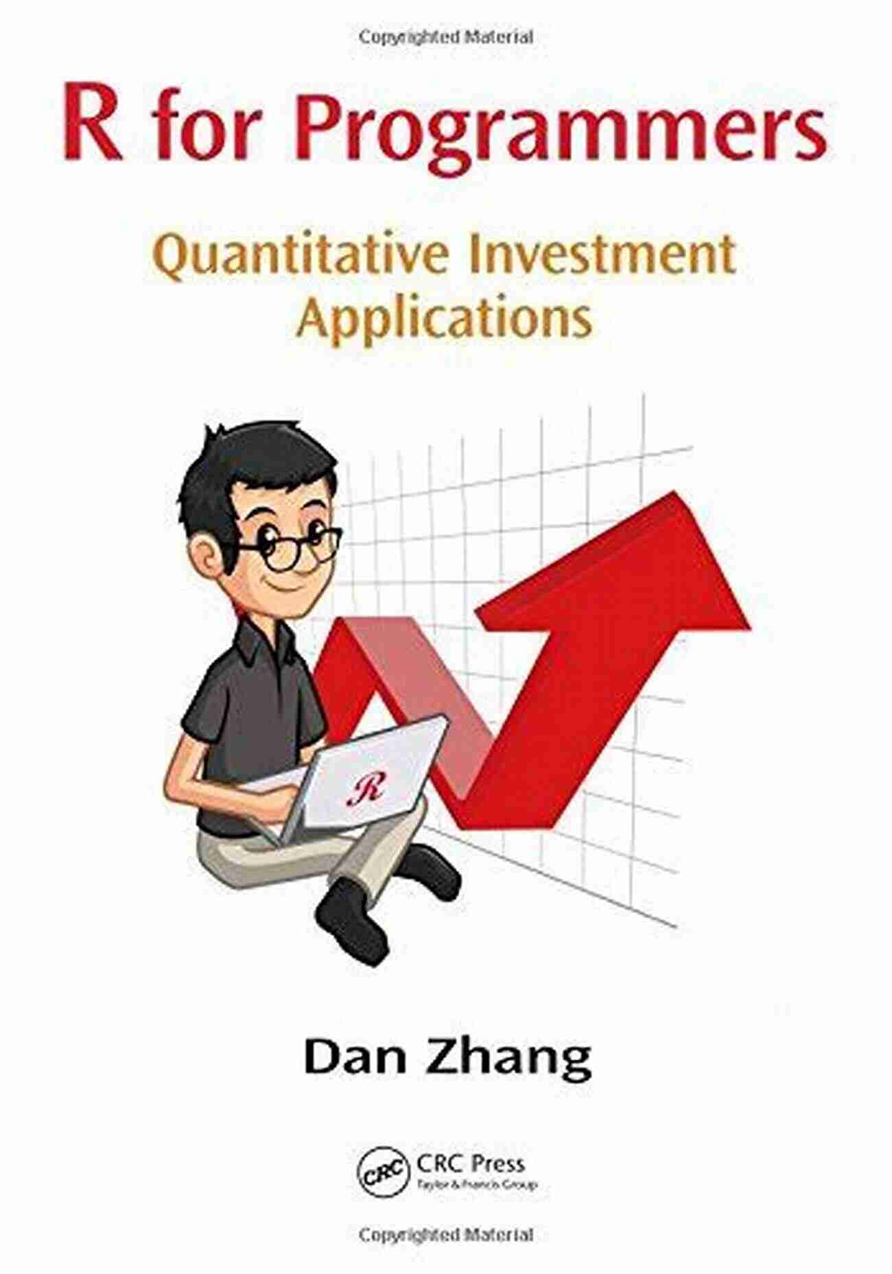 Programmers Working On Quantitative Investment Applications R For Programmers: Quantitative Investment Applications