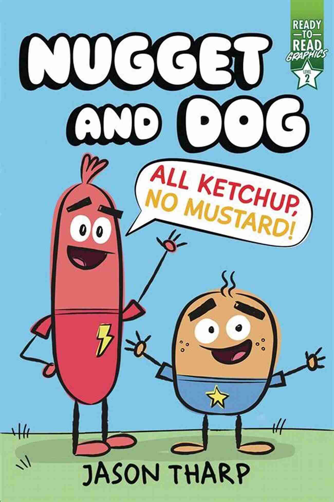 Ready To Read Graphics Level: Nugget And Dog Book Cover All Ketchup No Mustard : Ready To Read Graphics Level 2 (Nugget And Dog)