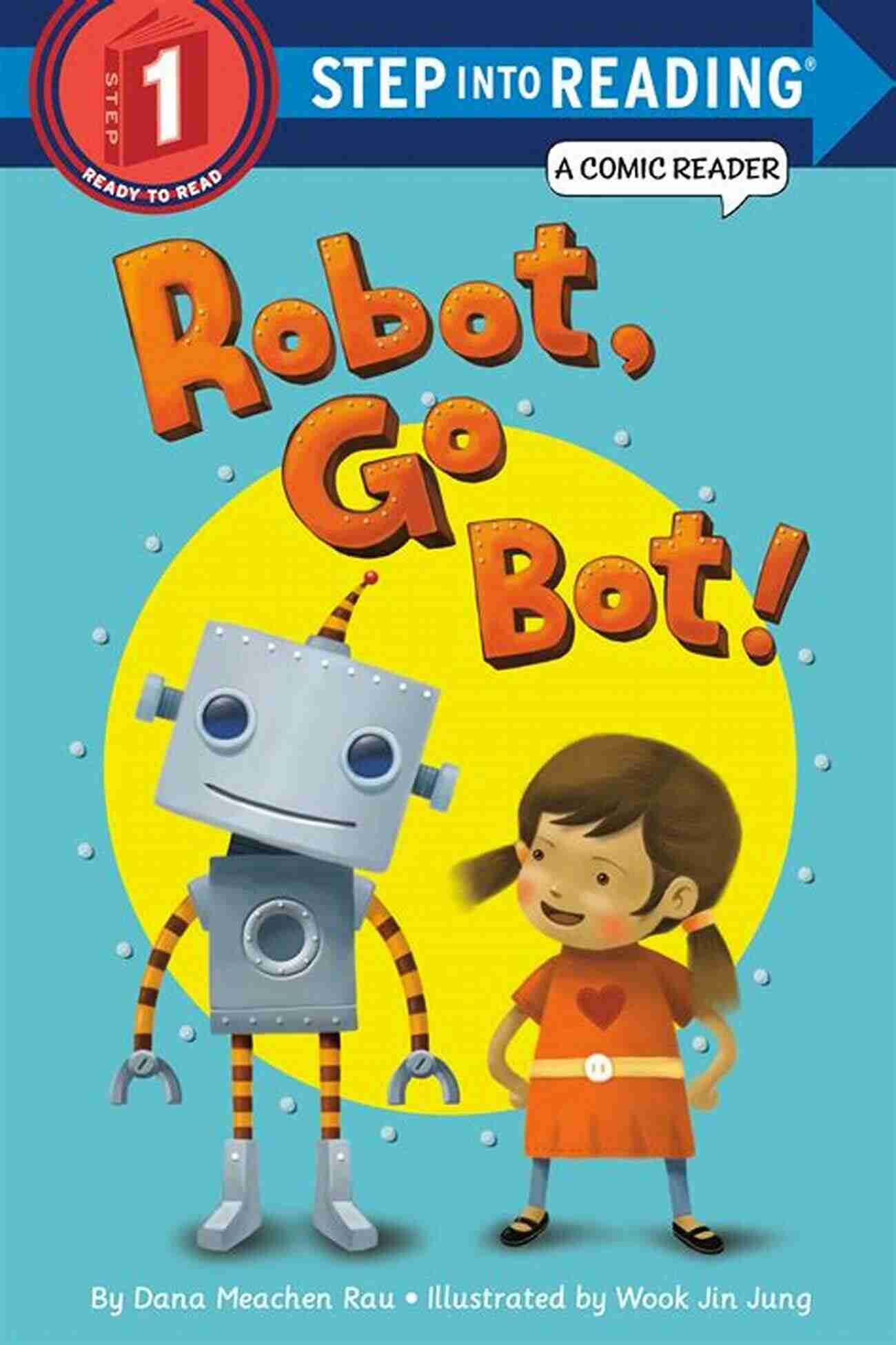 Robot Go Bot Sample Pages Robot Go Bot (Step Into Reading Comic Reader)