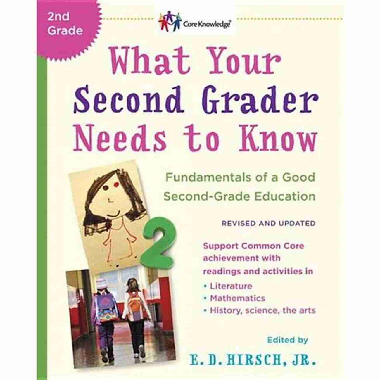 Second Grader Learning What Your Second Grader Needs To Know (Revised And Updated): Fundamentals Of A Good Second Grade Education (The Core Knowledge Series)