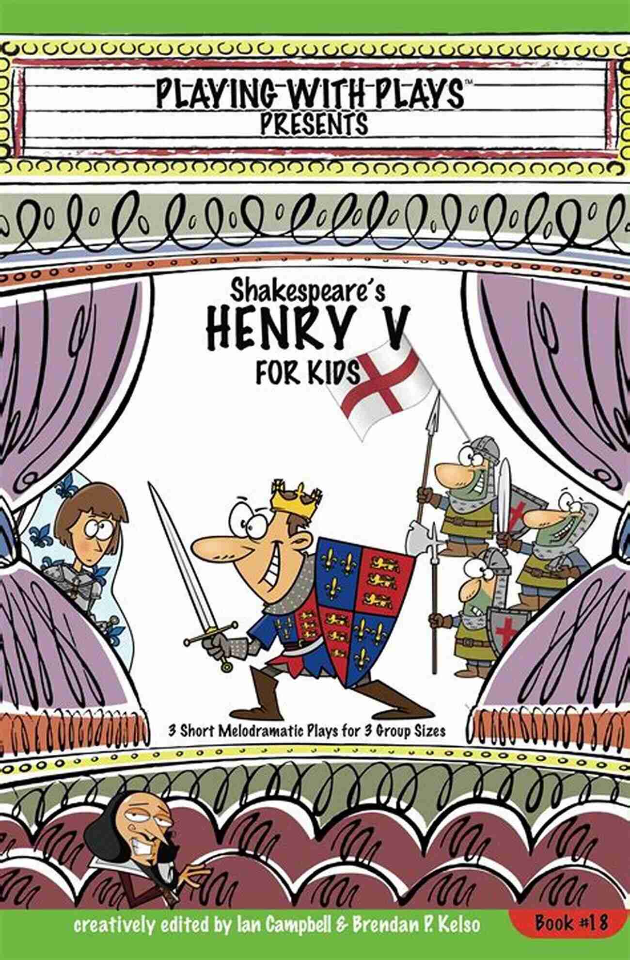 Shakespeare's Henry For Kids Book Cover Shakespeare S Henry V For Kids: 3 Short Melodramatic Plays For 3 Group Sizes (Playing With Plays 18)