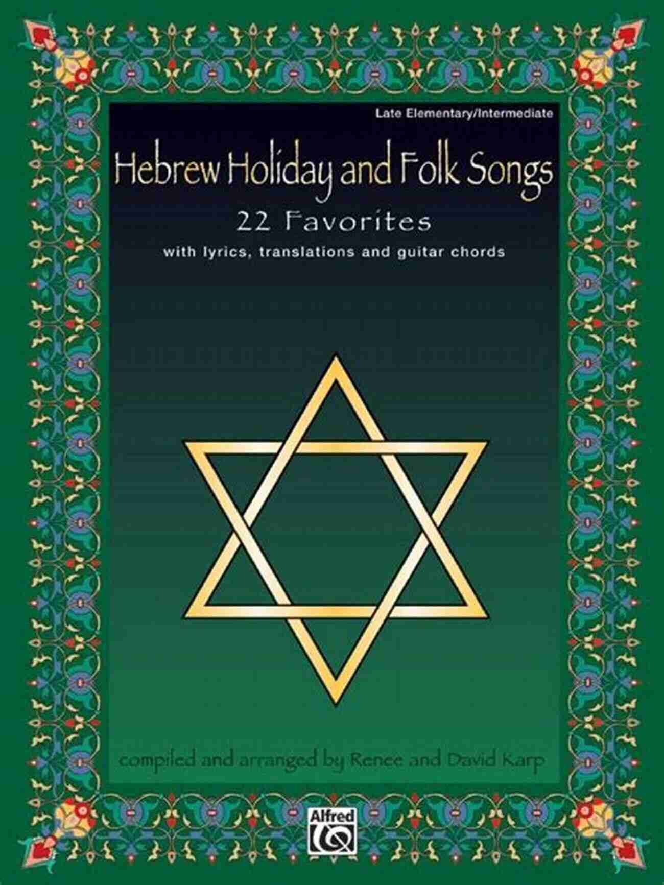 Shape Of You Hebrew Holiday And Folk Songs: With Lyrics Translations And Guitar Chords For Late Elementary To Intermediate Piano