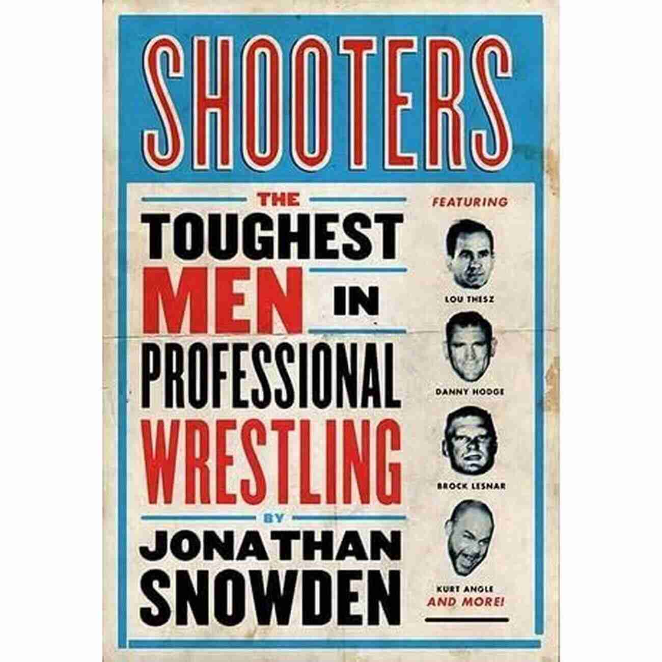 Shooters In Professional Wrestling Shooters: The Toughest Men In Professional Wrestling