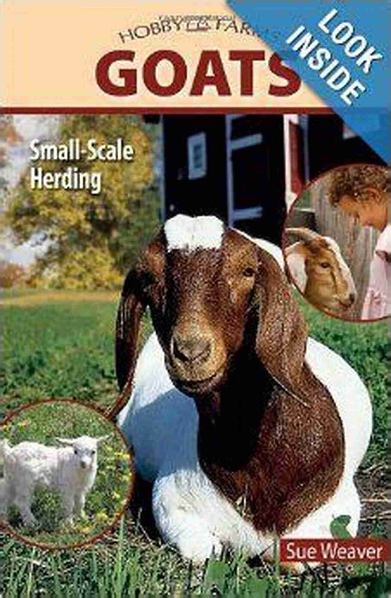 Small Scale Herding For Pleasure And Profit Hobby Farm Goats: Small Scale Herding For Pleasure And Profit (Hobby Farm)