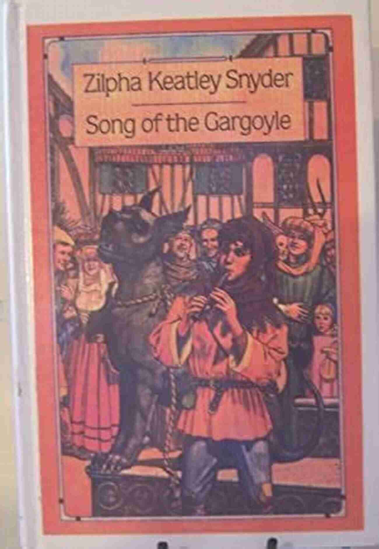 Song Of The Gargoyle Book Cover Song Of The Gargoyle Zilpha Keatley Snyder