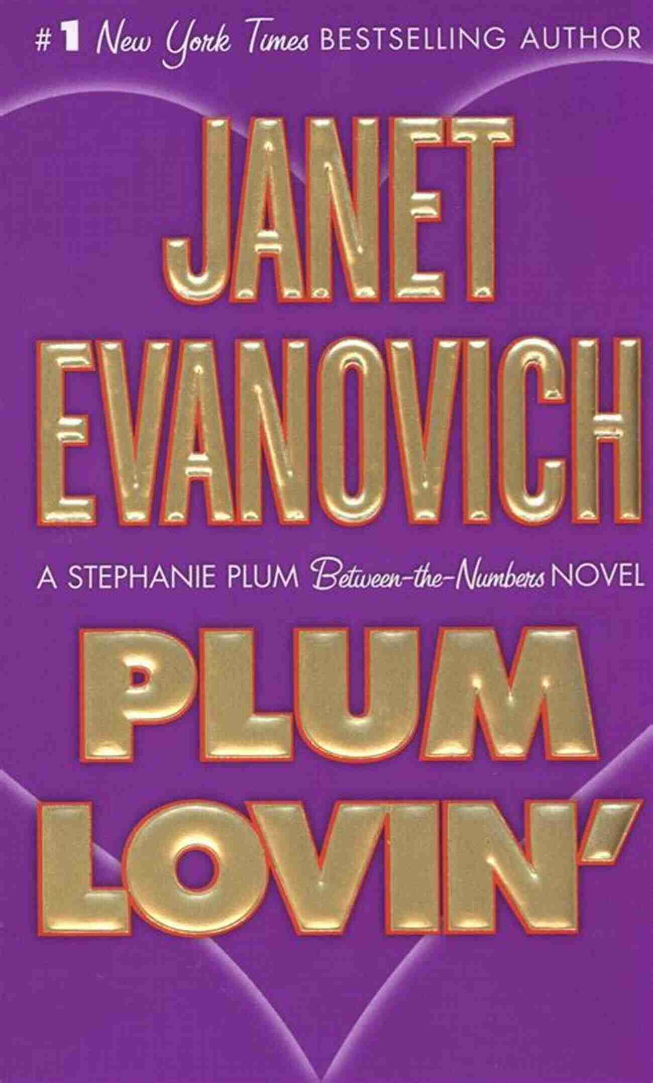 Stephanie Plum Between The Numbers Novel An Exciting Adventure Plum Lovin : A Stephanie Plum Between The Numbers Novel (A Between The Numbers Novel 2)