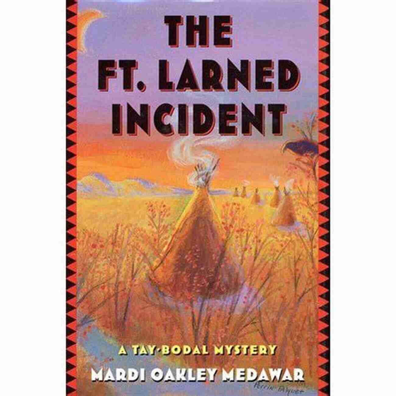 The Ft Larned Incident: Tay Bodal Mystery The Ft Larned Incident (A Tay Bodal Mystery 4)