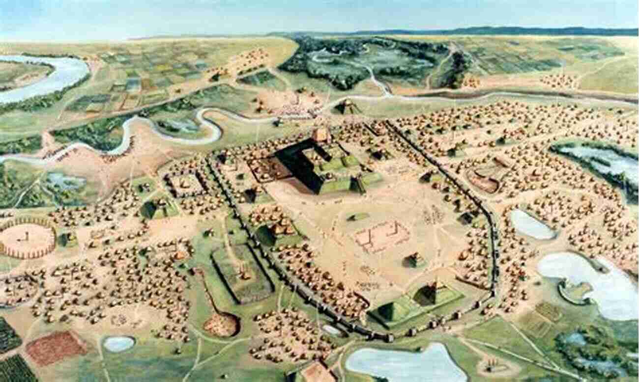 The Intriguing Cahokia Mounds A Glimpse Into Pre Columbian Past The Lost History Of Ancient America: How Our Continent Was Shaped By Conquerors Influencers And Other Visitors From Across The Ocean