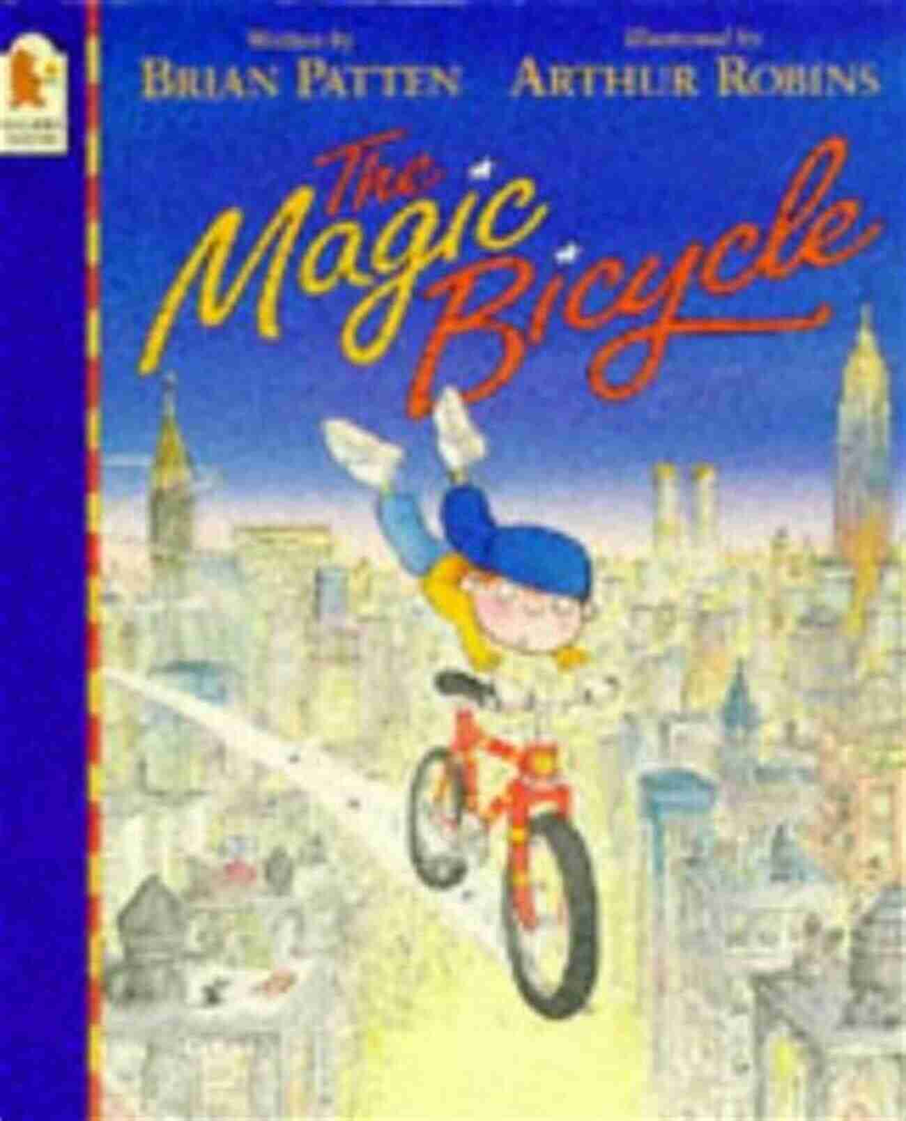 The Magic Bicycle William Hill A Bike That Opens Doors To Adventure The Magic Bicycle William Hill