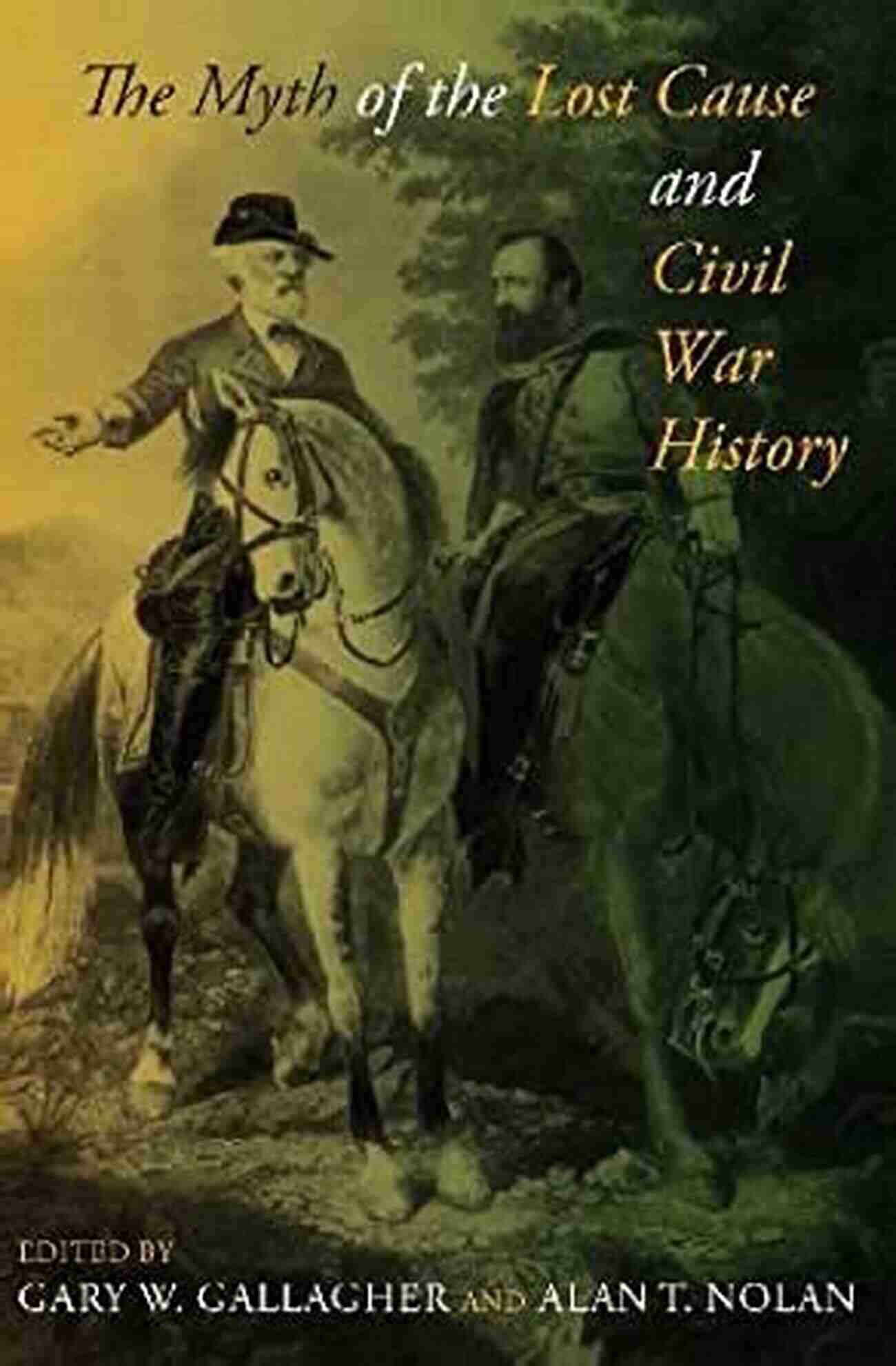 The Myth of the Lost Cause and Civil War History