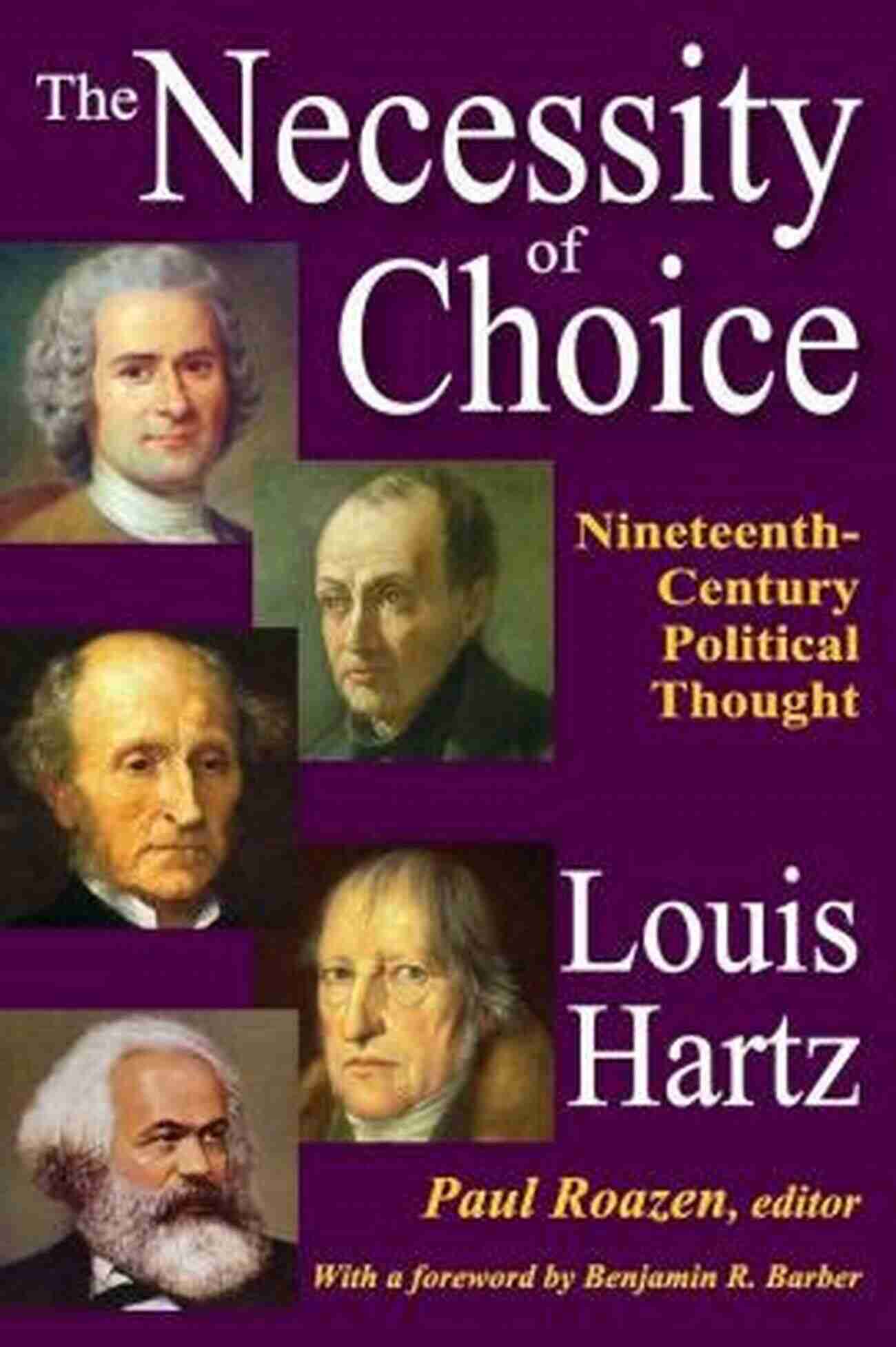 The Necessity Of Choice In Nineteenth Century Political Thought The Necessity Of Choice: Nineteenth Century Political Thought