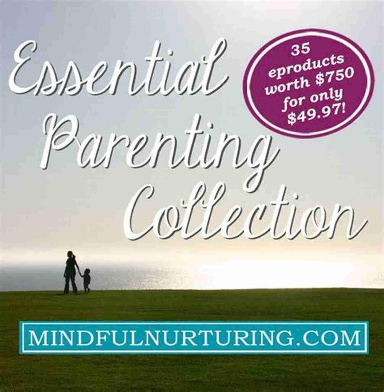 The Parenting Collection Parenting Essentials The Parenting Collection (Parenting Essentials 6)