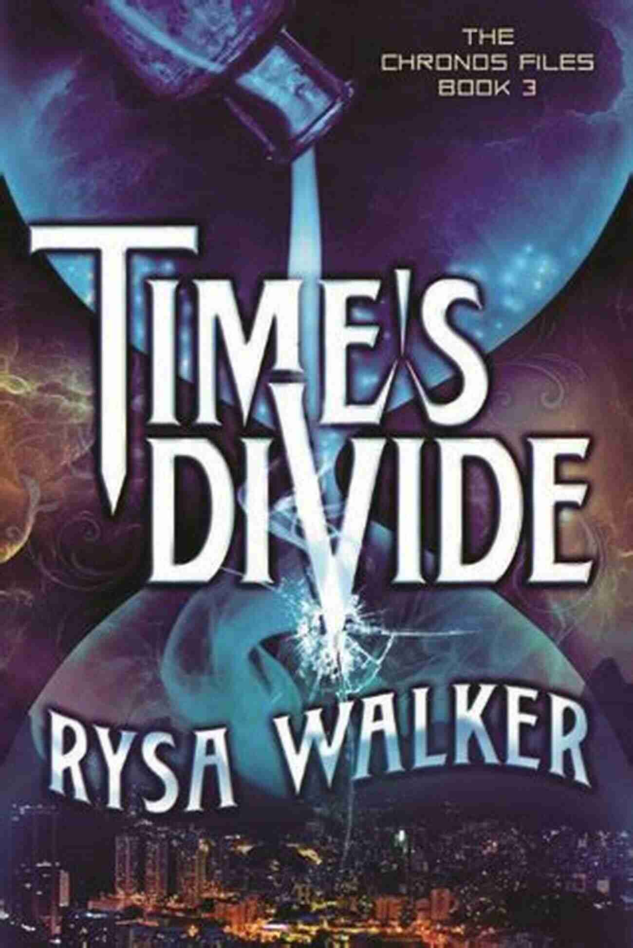 Time Divide The Chronos Files Cover Time S Divide (The Chronos Files 3)