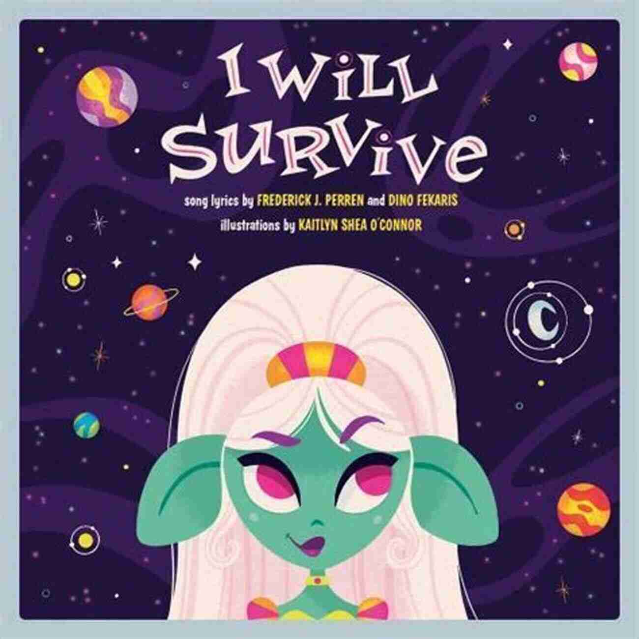 Will Survive Children Picture Lyricpop I Will Survive: A Children S Picture (LyricPop)