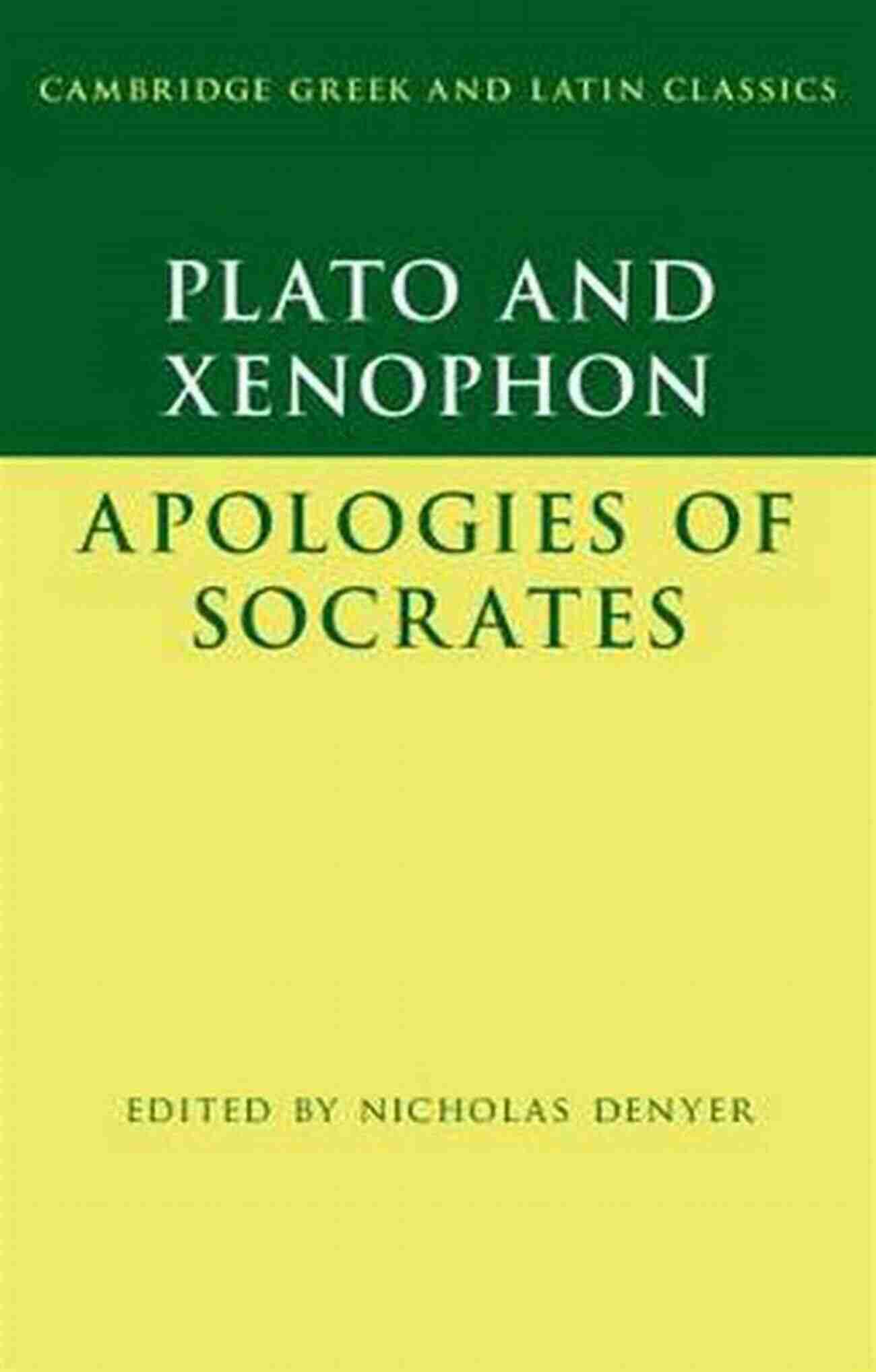 Xenophon's The Apology Of Socrates Xenophon: The Apology Of Socrates