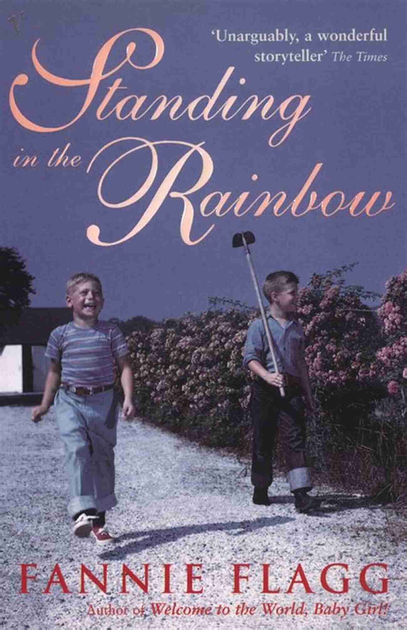 Cover Of Standing In The Rainbow Novel By Fannie Flagg Standing In The Rainbow: A Novel (Elmwood Springs 2)