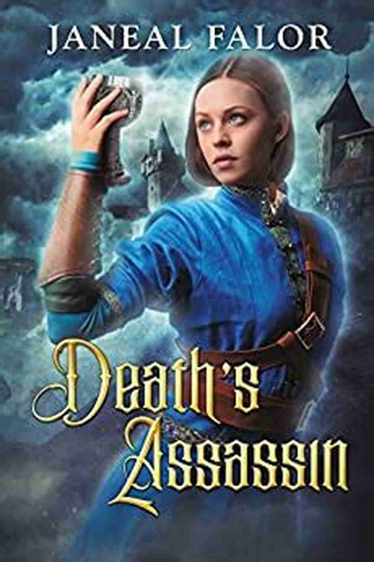 Death Assassin Death Queen Janeal Falor Death S Assassin (Death S Queen #4) Janeal Falor