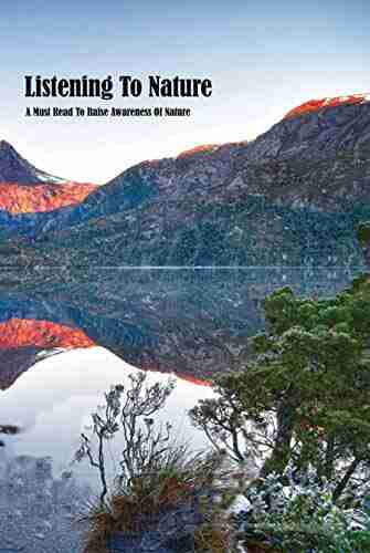 Listening To Nature: A Must Read To Raise Awareness Of Nature: Australian Fiction